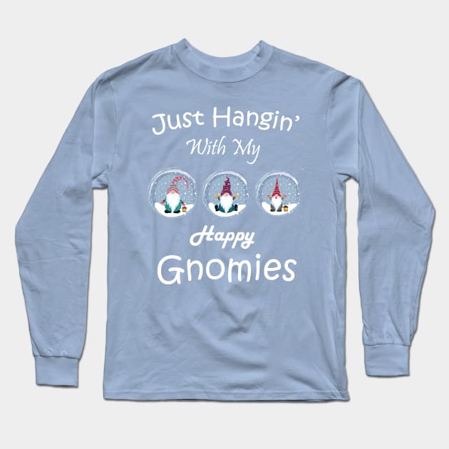 Just Hanging With My Happy Gnomies Gnome Christmas Party T-Shirt Long Sleeve T-Shirt by tshirtQ8